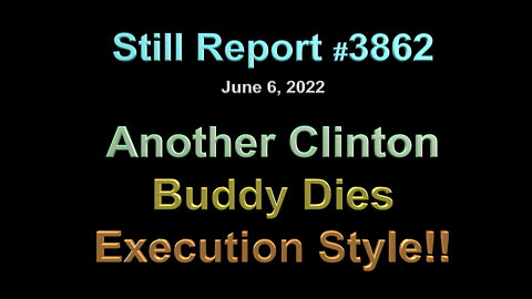 Another Clinton Buddy Dies Execution Style!!, 3862
