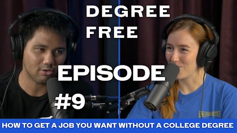How to Get a Job You Want Without a College Degree? - Ep. 9 - Degree Free w/ Ryan & Hannah Maruyama