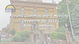 Fairfield County Commissioners | Public Comments | December 6, 2022