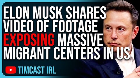 Elon Musk Shares Footage EXPOSING MASSIVE Migrant Centers, US Govt. Spends Over 80k Per Migrant