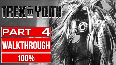 TREK TO YOMI Gameplay Walkthrough PART 4 No Commentary