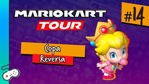 MARIO KART TOUR - COPA REVERSA! [#14]