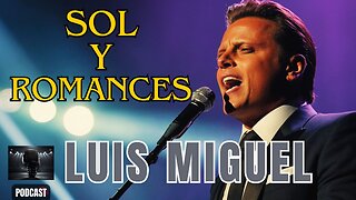 Luis Miguel: secretos y romances