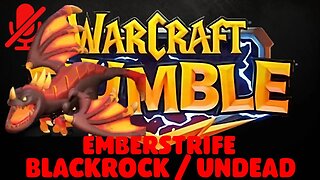 WarCraft Rumble - Emberstrife - Blackrock + Undead