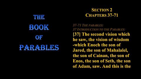 Part 2 - The Parables - The Book of Enoch Chapters 37-71 - Fallen Angels, Apocalyptic Visions
