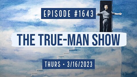 Owen Benjamin | #1643 The True-Man Show