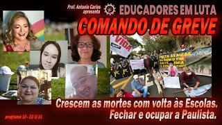 Crescem as mortes com volta às Escolas. Fechar e ocupar a Paulista - Comando de Greve Nº10 - 20/2/21