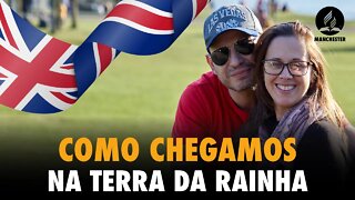 COMO CHEGAMOS NA TERRA DA RAINHA