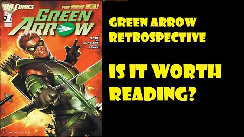 Green Arrow New 52 Retrospective- A SJW's Tale