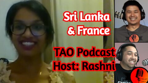 Sri Lanka & France - TAO Podcast Host: Rashni