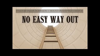 No Easy Way Out Pastor Jason Robinson