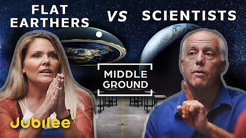 Flat Earthers vs Scientists_ Can We Trust Science_ _ Middle Ground