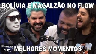 BOLÍVIA E MAGALZÃO NO FLOW - MELHORES MOMENTOS | MOMENTOS FLOW