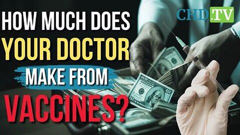 ‘This Is Not Pocket Change’: How Pediatricians Make BIG Money from Pushing Vaccines on Your Kids