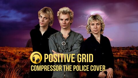 Positive Grid Compressor The Police Cover