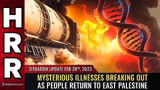 Feb 28, 2023 - Mysterious illnesses BREAKING OUT as people return to East Palestine