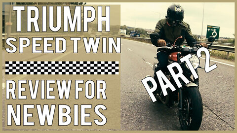 Triumph Speed Twin Review Part 2
