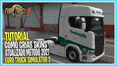 COMO CRIAR SKINS PARA ETS2 2021 ATUALIZADO MUITO FÁCIL