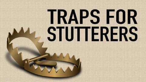 TRAPS FOR STUTTERERS! Live Stutter-Free