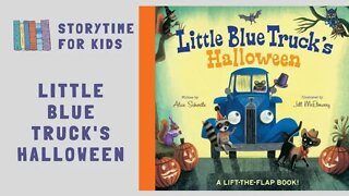 @Storytime for Kids Little Blue Truck's Halloween by Alice Schertle illustrated by Jill McElmwory