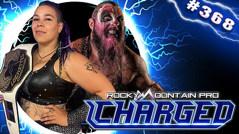 Rocky Mountain Pro Wrestling | Charged 368 FULL EPISODE