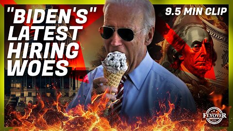 Biden Administration Continues to Hire the WORST People - Economic Update Clip