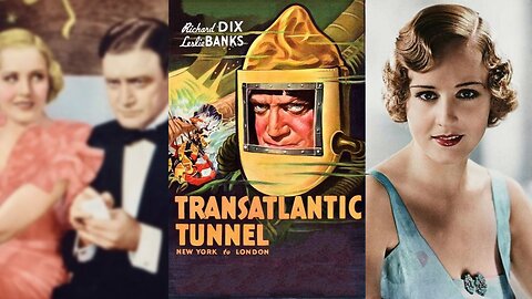 THE TUNNEL aka Transatlantic Tunnel (1935) Richard Dix,Leslie Banks,Madge Evens| Drama, Sci-Fi | B&W
