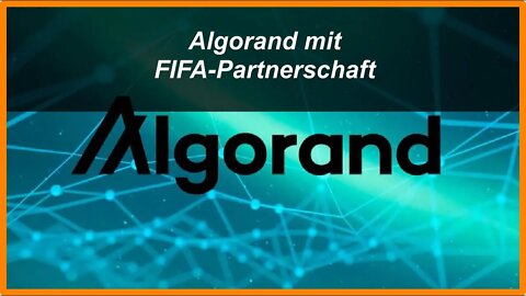 Algorand mit Partnerschaft mit der FIFA als Hilfe und für Werbung