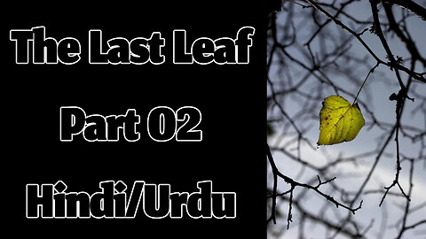 The Last Leaf (Part 02) by O.Henry || Hindi/Urdu Audiobook