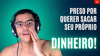 🧨Homem tenta sacar seu próprio dinheiro no Banco e vai preso!🧨