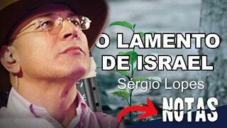 O lamento de Israel - Sérgio Lopes - Cifra melódica