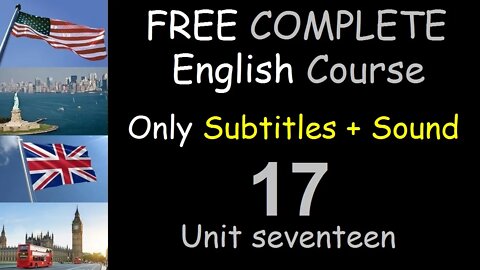 English yourself - Lesson 17 - FREE COMPLETE ENGLISH COURSE FOR THE WHOLE WORLD
