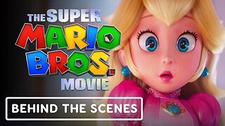 The Super Mario Bros. Movie - Official Princess Peach Behind the Scenes Clip