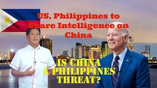 US-Philippines To Share Real-Time Intelligence to Counter China's Military Activities in The Pacific