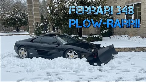 The Plow-rari - A Ferrari 348 Plow Car!