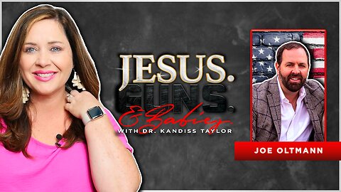 LIVE at 9pm EST: JESUS. GUNS. AND BABIES. w/ Dr. Kandiss Taylor ft. JOE OLTMANN