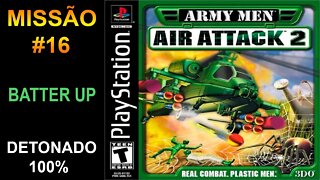 [PS1] - Army Men: Air Attack 2 - [Missão 16 - Batter Up] - Detonado 100% - 1440p