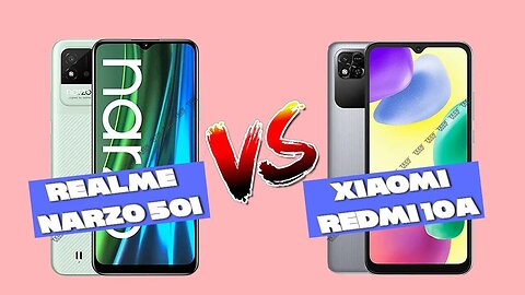 Realme Narzo 50i vs Xiaomi Redmi 10A