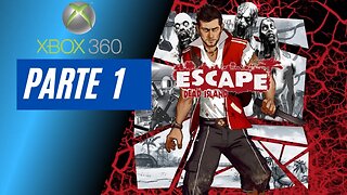 ESCAPE DEAD ISLAND - PARTE 1 (XBOX ONE)