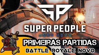 SUPER PEOPLE - O mais novo Battle Royale