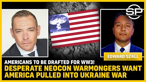 Americans To Be DRAFTED For WW3: Desperate Neocon WARMONGERS Want America Pulled Into Ukraine War