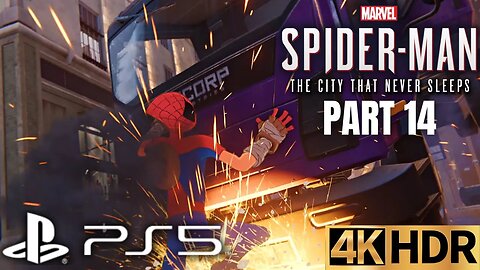 Marvel's Spider-Man: The City That Never Sleeps Part 14 | PS5, PS4 | 4K HDR (No Commentary Gaming)