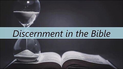 Discernment in the Bible 📖