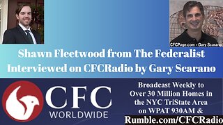 Shawn Fleetwood of The Federalist Interviewed on CFC Radio by Gary Scarano