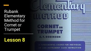 🎺 [TRUMPET FIRST NOTES] Rubank Elementary Method for Cornet or Trumpet - Lesson 8