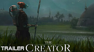THE CREATOR - OFFICIAL TRAILER - 2023