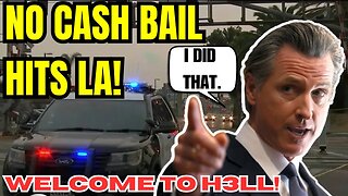 GAVIN NEWSOM NIGHTMARE! No Cash Bail Program Starts in Los Angeles County! CRIMINAL CHAOS!
