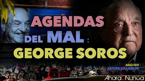 AGENDAS DEL MAL: GEORGE SOROS | LAS NUEVAS NARRATIVAS DE CONTROL Y EXPOLIACIÓN SOCIAL