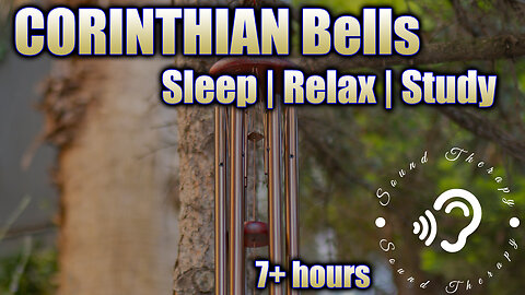 Get a DEEP SLEEP with the SOUNDS of HANGING CORINTHIAN BELLS!!