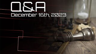 Q&A - December 16th, 2023